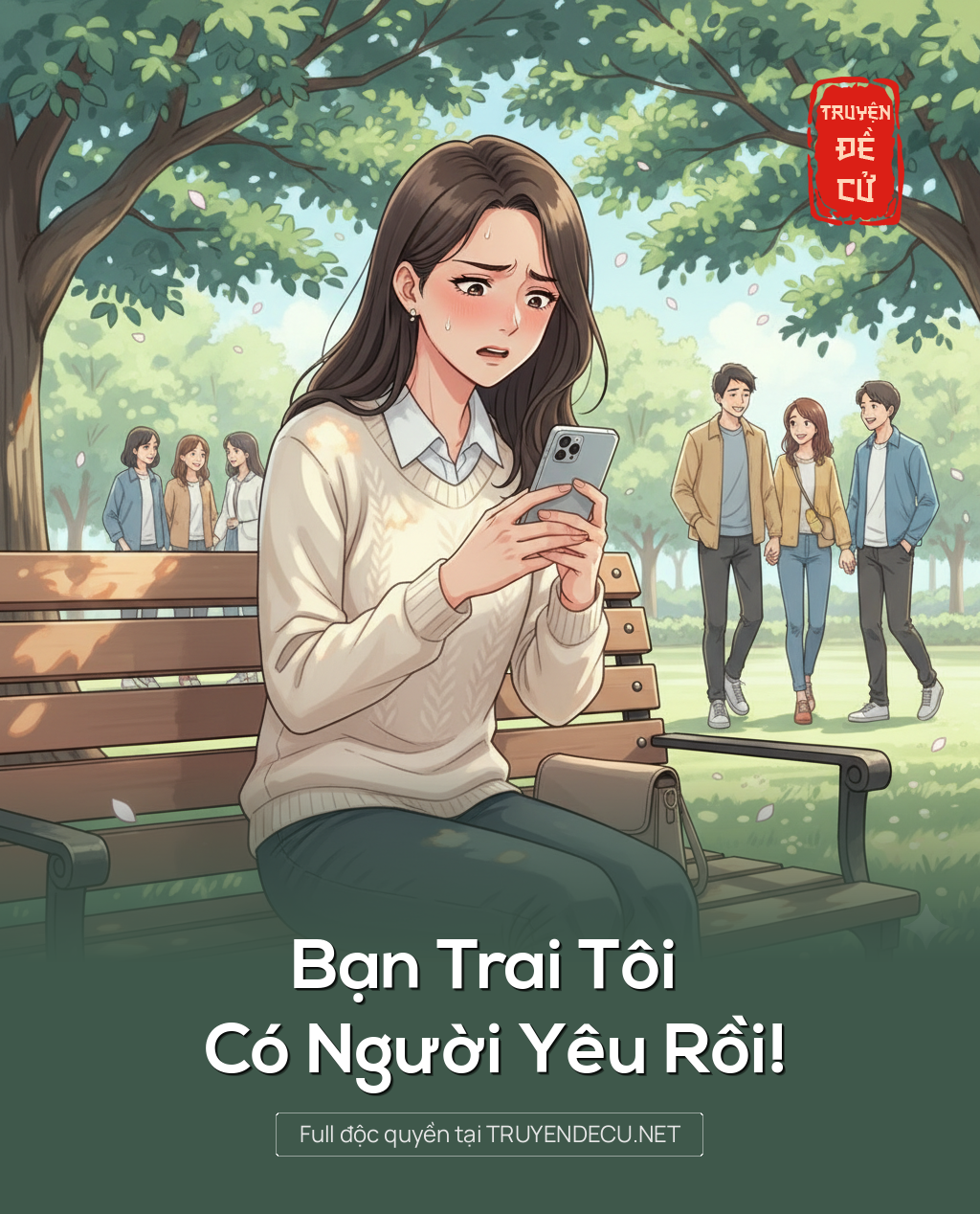 
                            Bạn Trai Tôi Có Người Yêu Rồi!