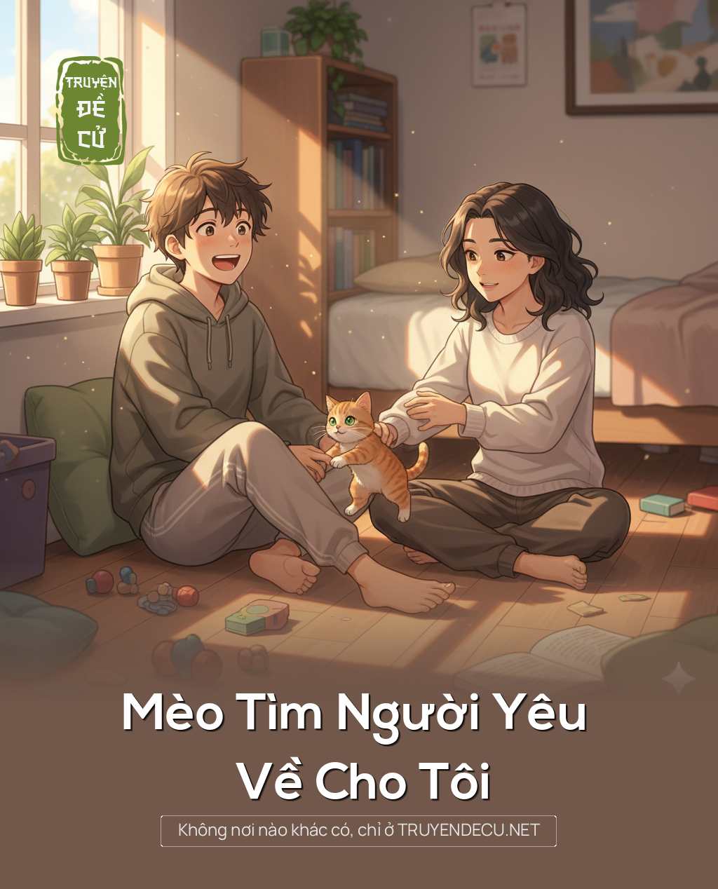
                            Mèo Tìm Người Yêu Về Cho Tôi