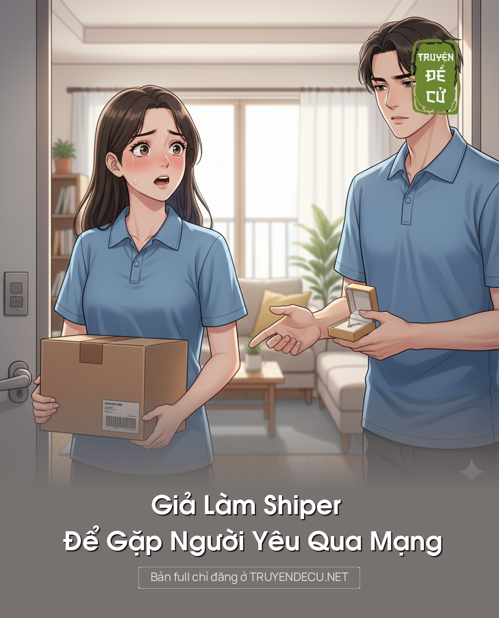 
                            Giả Làm Shiper Để Gặp Người Yêu Qua Mạng