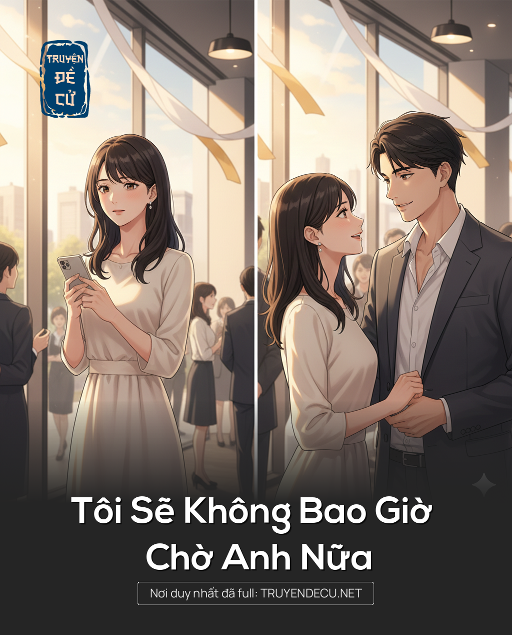 
                            Tôi Sẽ Không Bao Giờ Chờ Anh Nữa