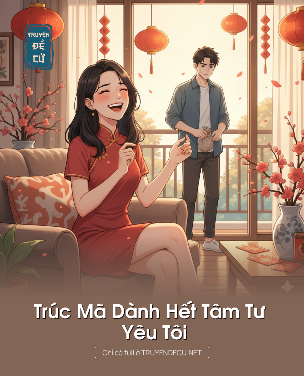 Trúc Mã Dành Hết Tâm Tư Yêu Tôi