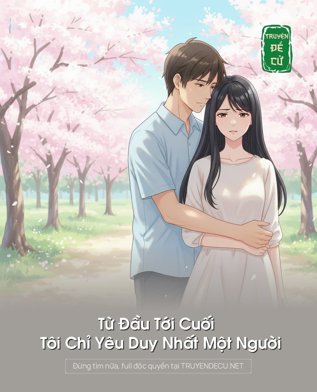 
                            Từ Đầu Tới Cuối Tôi Chỉ Yêu Duy Nhất Một Người