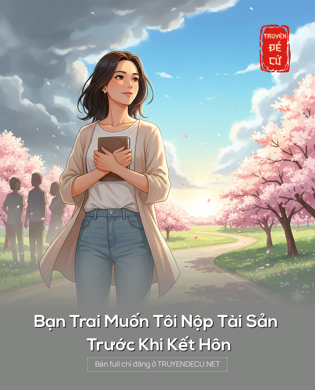 
                            Bạn Trai Muốn Tôi Nộp Tài Sản Trước Khi Kết Hôn