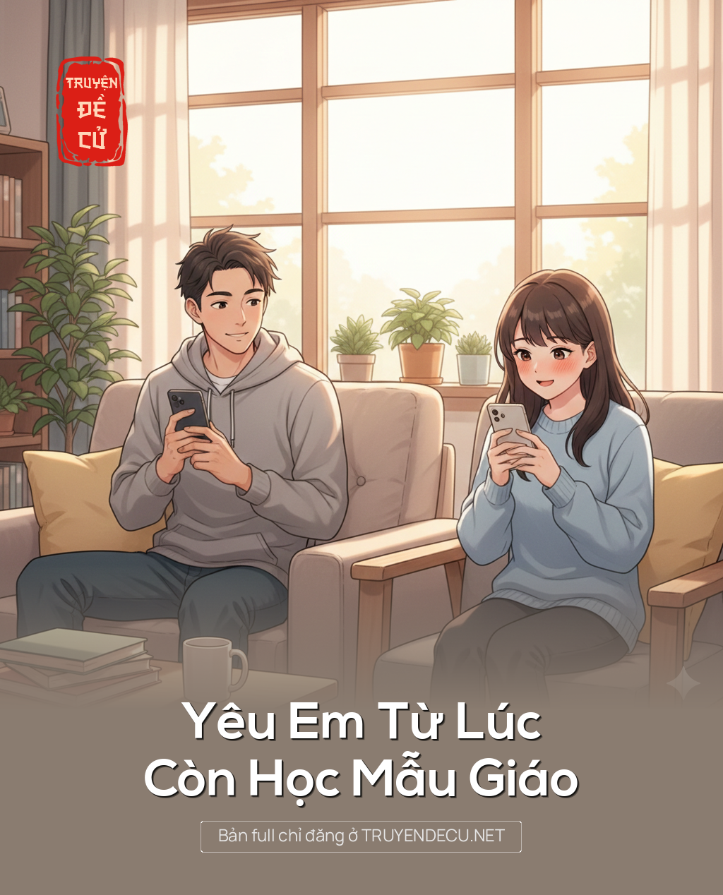 
                            Yêu Em Từ Lúc Còn Học Mẫu Giáo