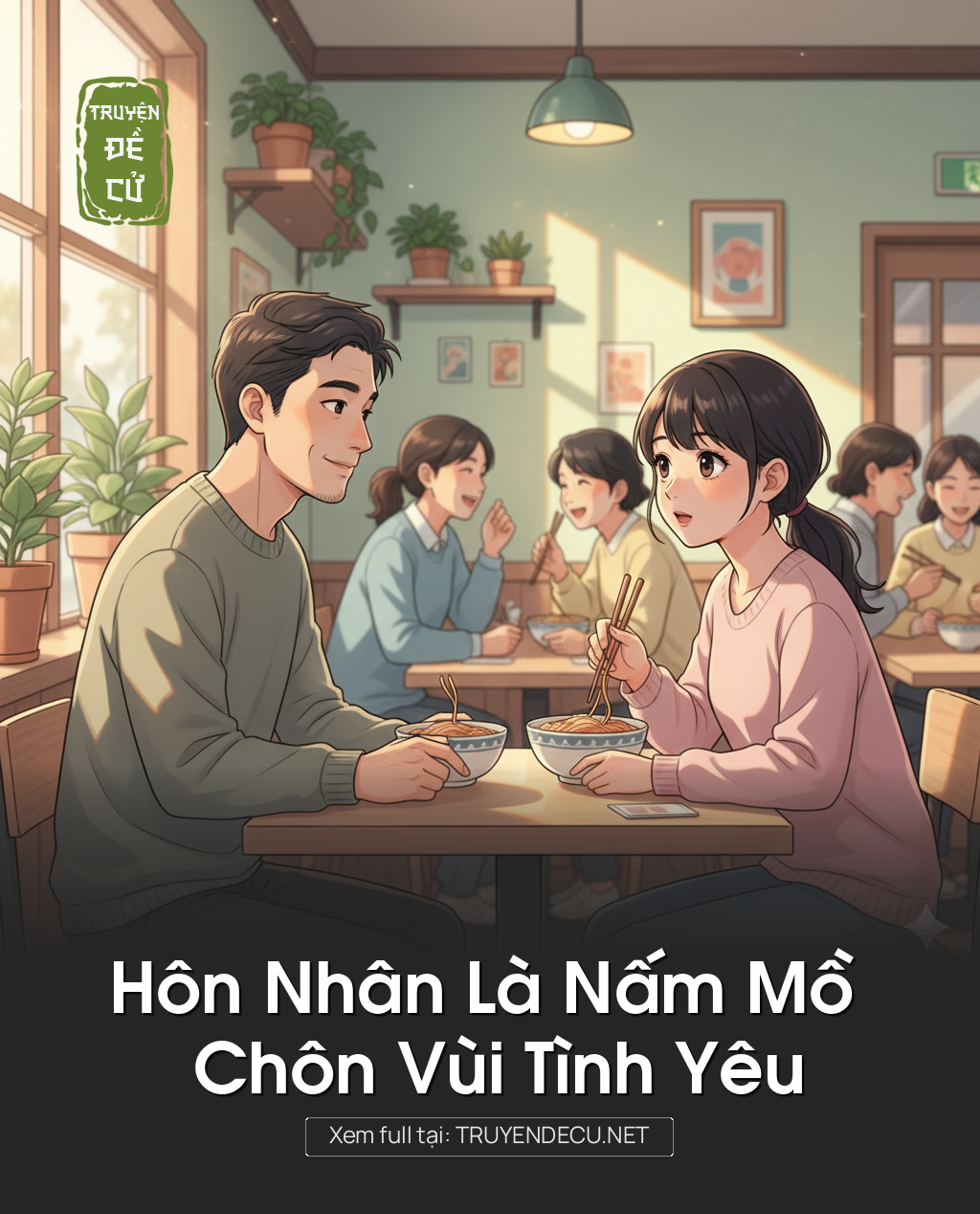
                            Hôn Nhân Là Nấm Mồ Chôn Vùi Tình Yêu