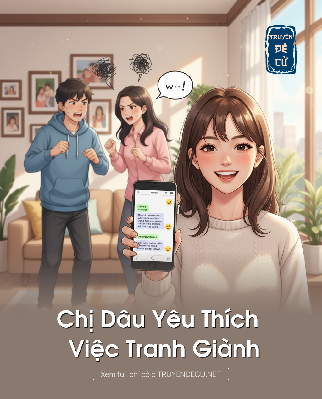
                            Chị Dâu Yêu Thích Việc Tranh Giành