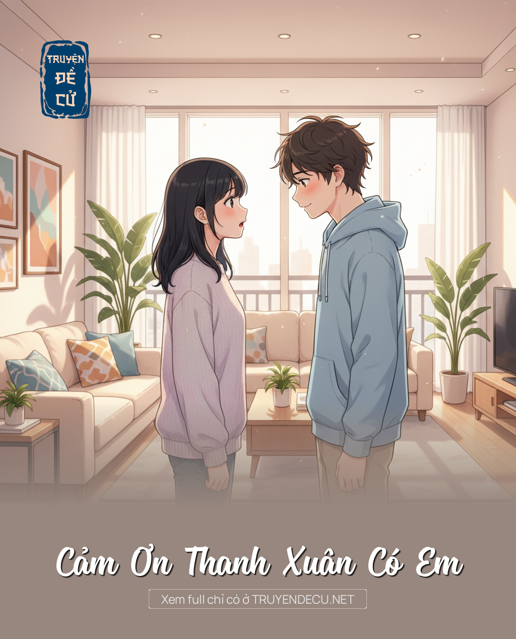 
                            Cảm Ơn Thanh Xuân Có Em