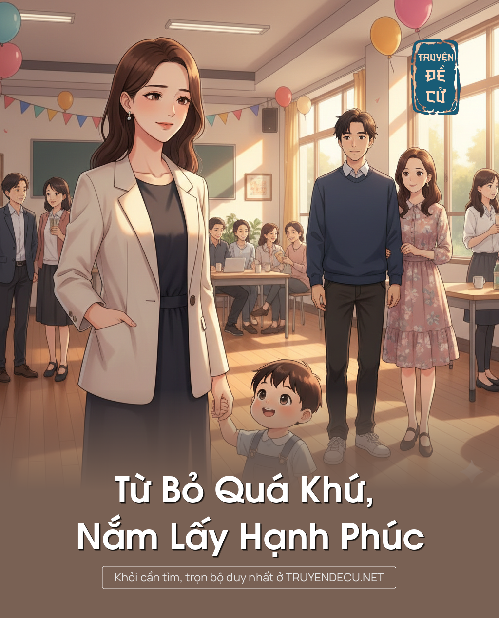 
                            Từ Bỏ Quá Khứ, Nắm Lấy Hạnh Phúc