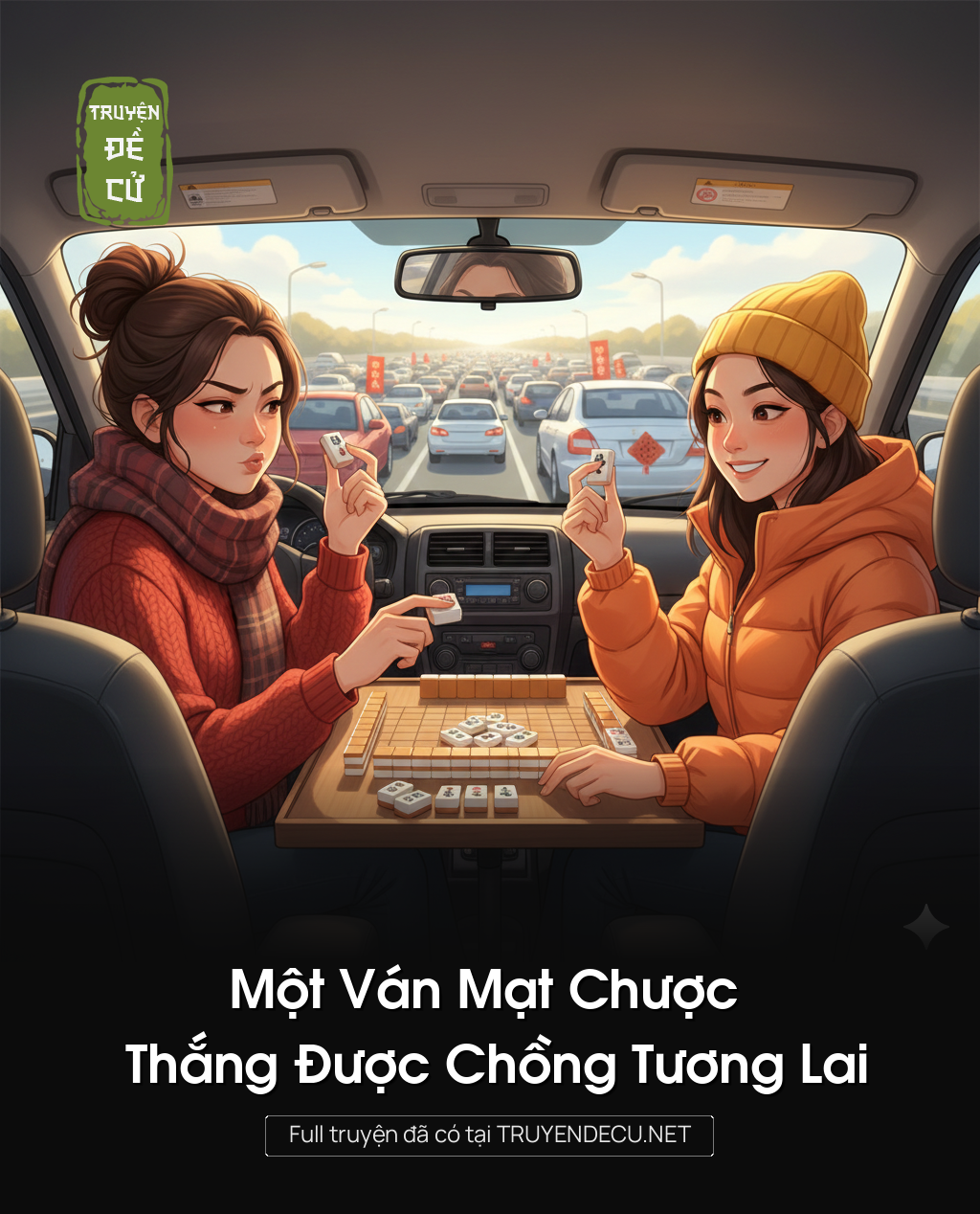 
                            Một Ván Mạt Chược Thắng Được Chồng Tương Lai