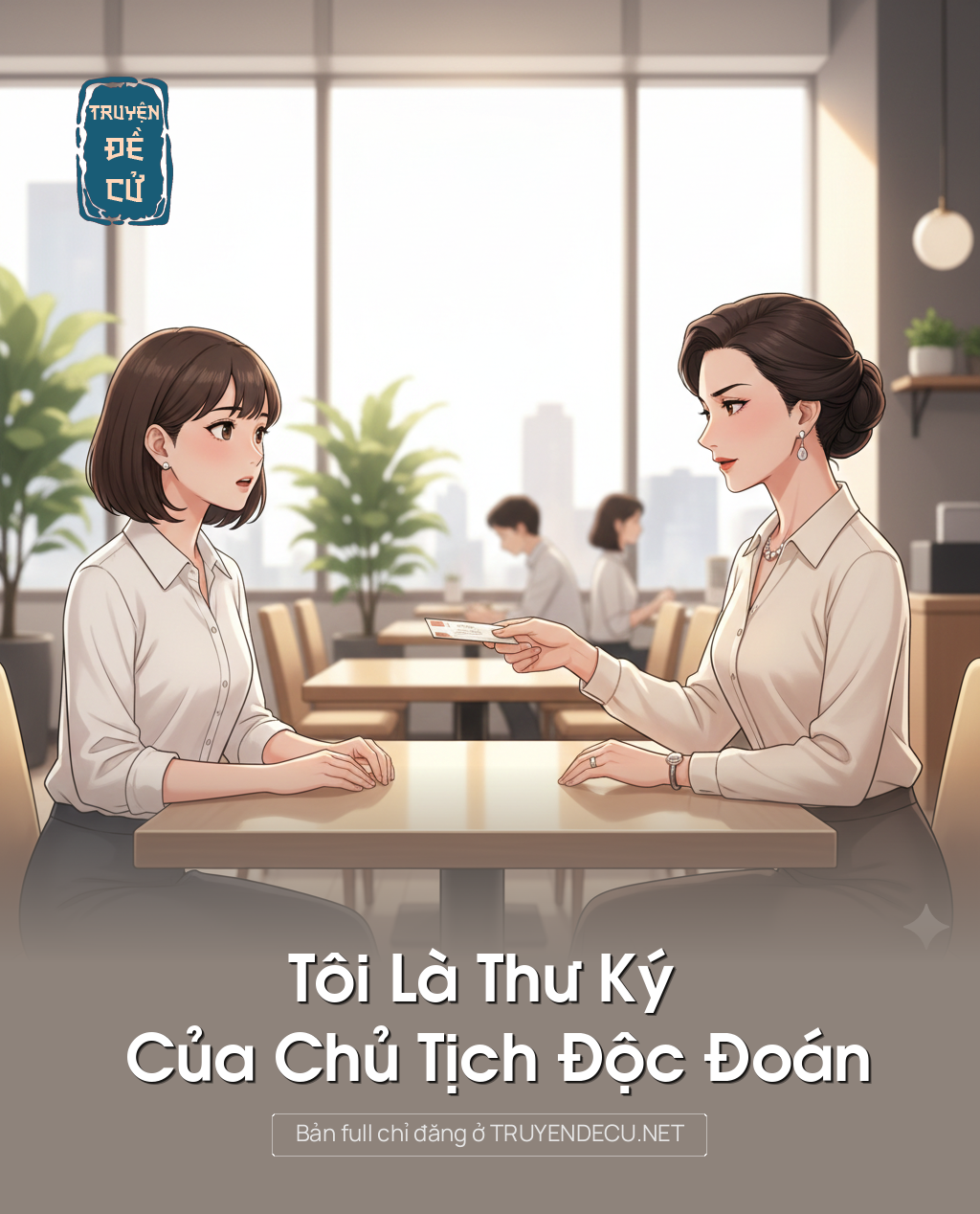 
                            Tôi Là Thư Ký Của Chủ Tịch Độc Đoán