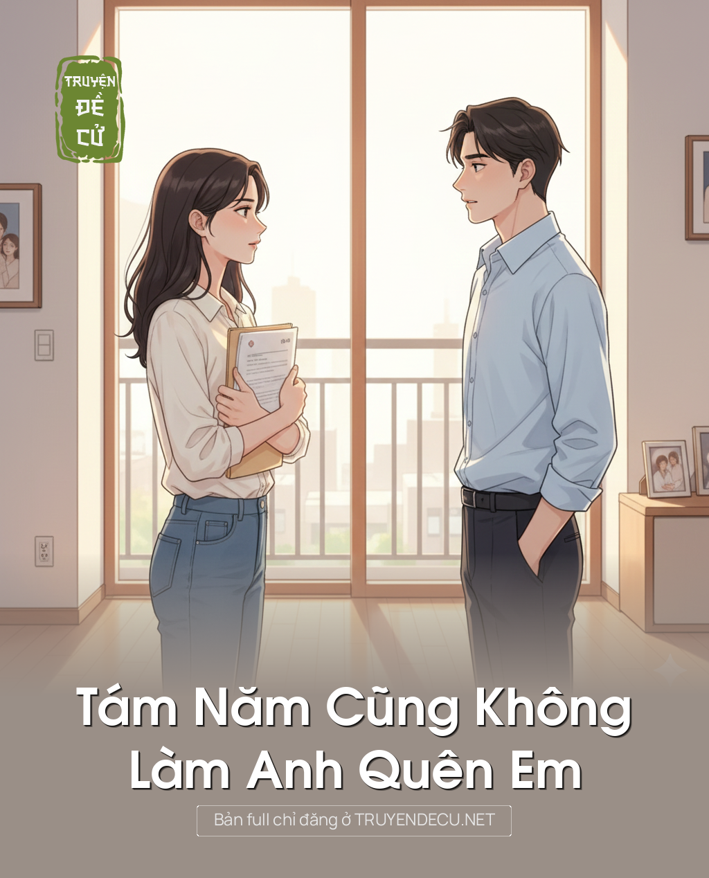 
                            Tám Năm Cũng Không Làm Anh Quên Em