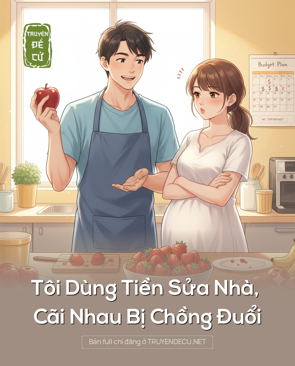 
                            Tôi Dùng Tiền Sửa Nhà, Cãi Nhau Bị Chồng Đuổi