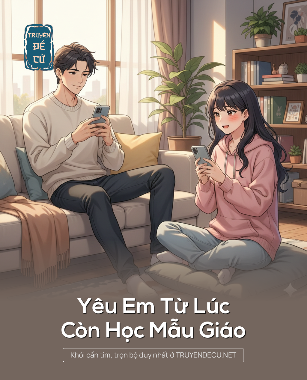 
                            Yêu Em Từ Lúc Còn Học Mẫu Giáo