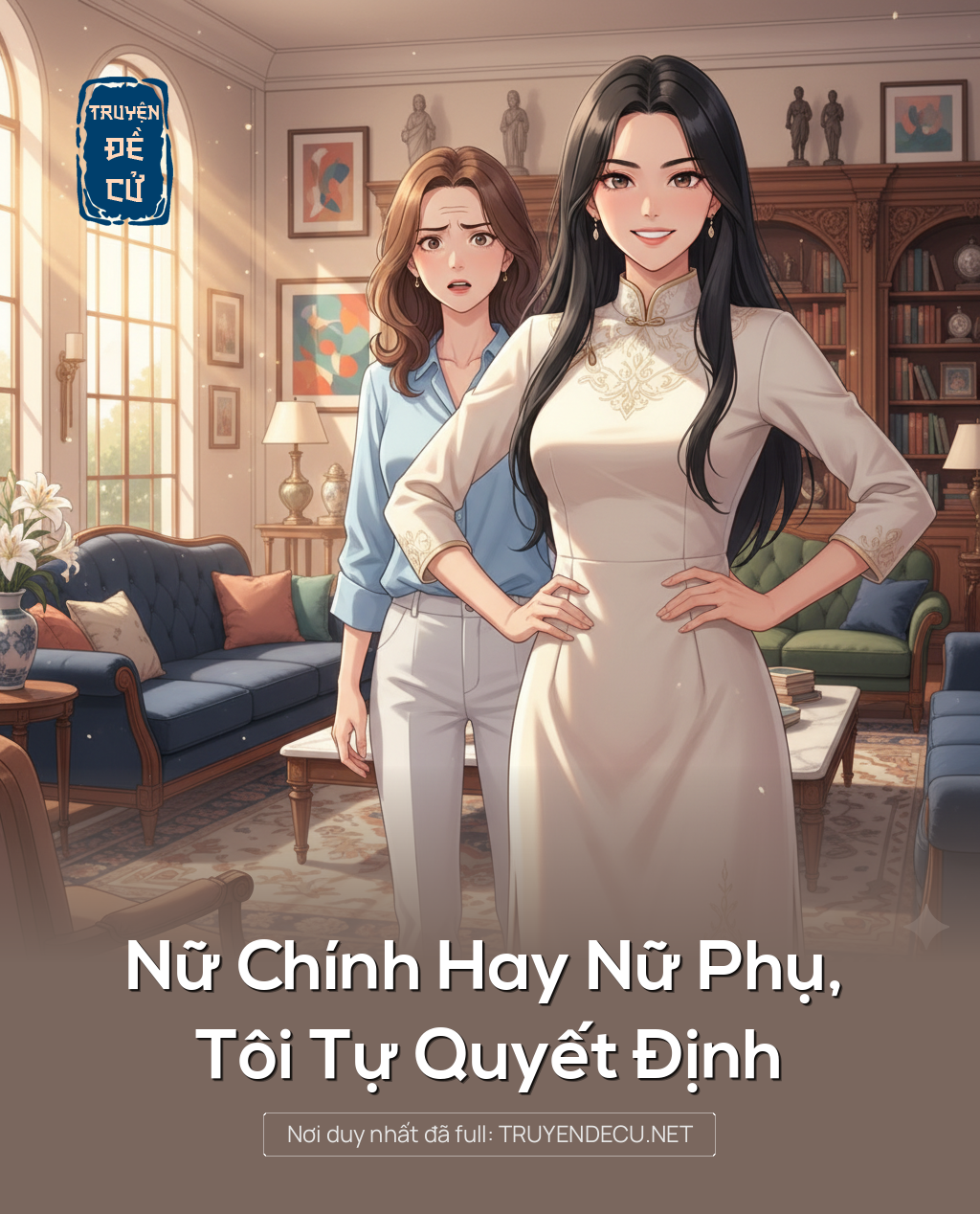 
                            Nữ Chính Hay Nữ Phụ, Tôi Tự Quyết Định