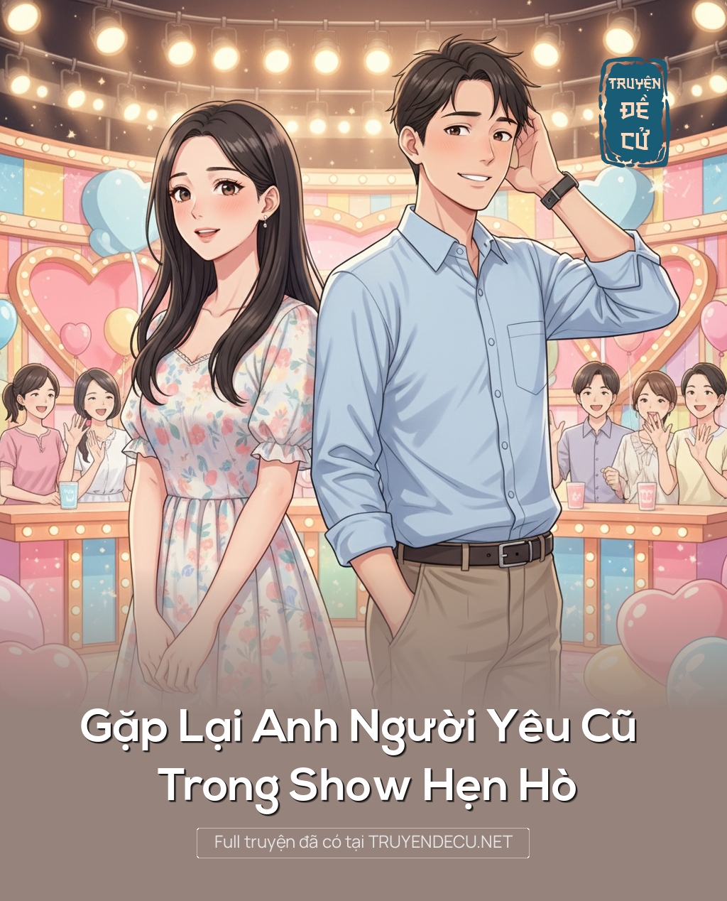 
                            Gặp Lại Anh Người Yêu Cũ Trong Show Hẹn Hò