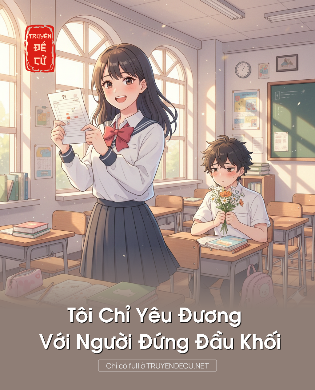 
                            Tôi Chỉ Yêu Đương Với Người Đứng Đầu Khối