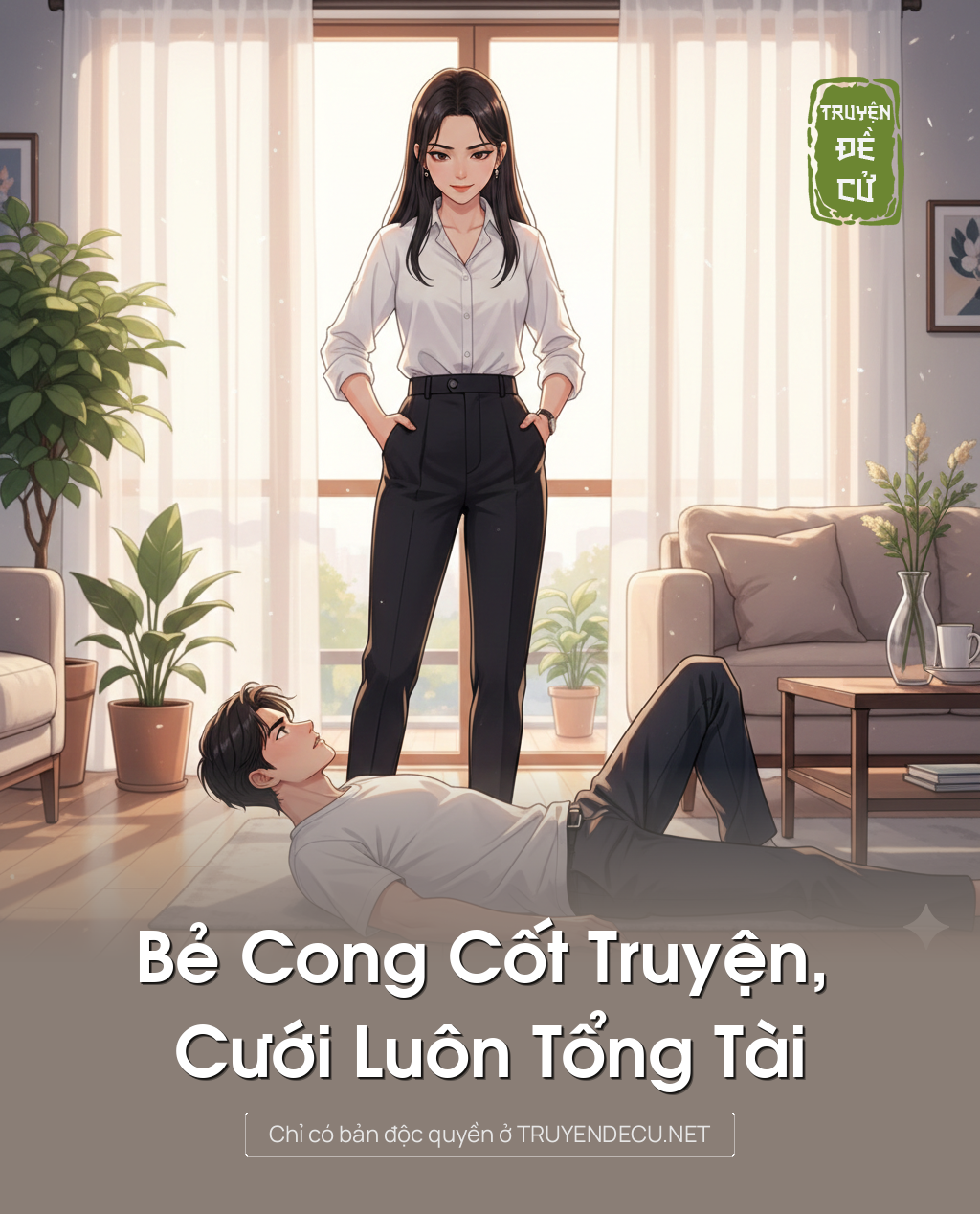 
                            Bẻ Cong Cốt Truyện, Cưới Luôn Tổng Tài