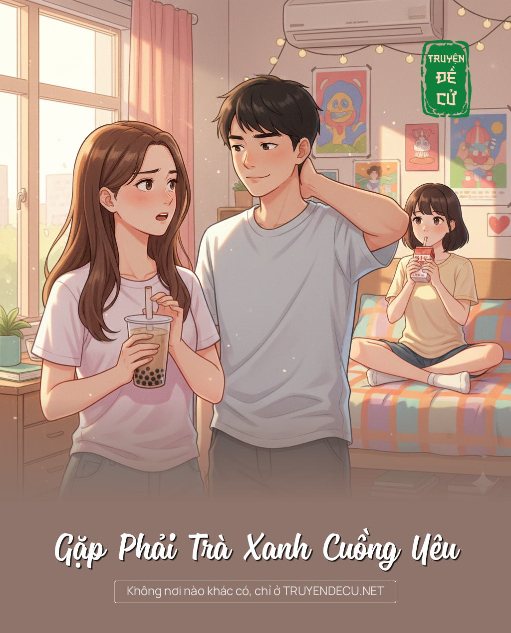 
                            Gặp Phải Trà Xanh Cuồng Yêu