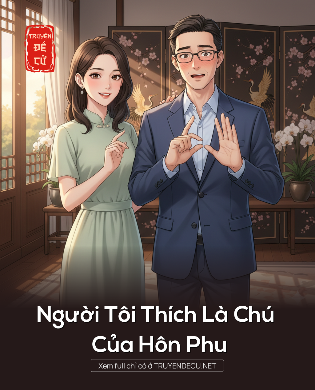 
                            Người Tôi Thích Là Chú Của Hôn Phu