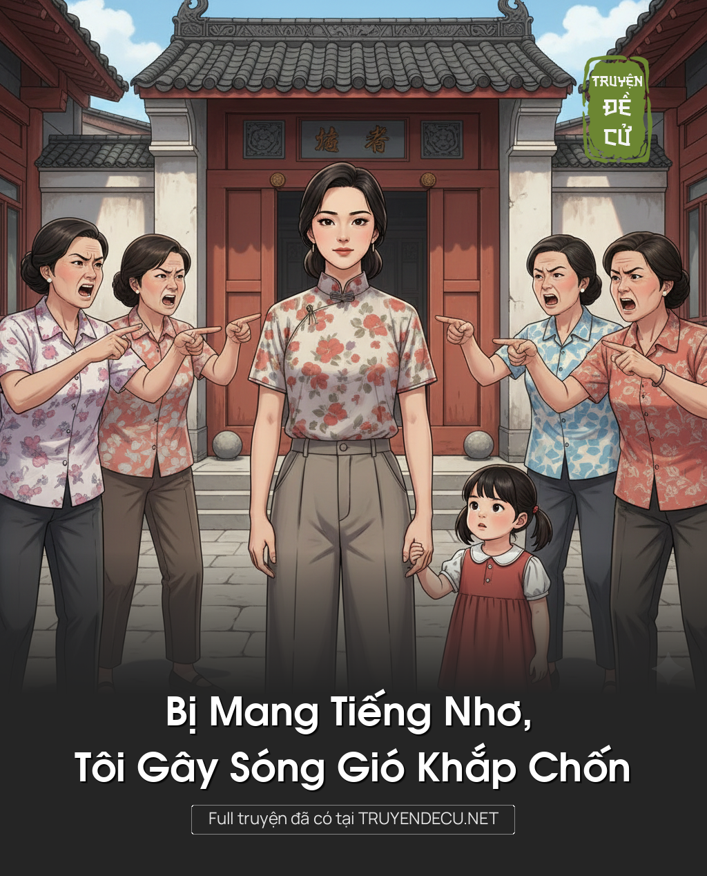 
                            Bị Mang Tiếng Nhơ, Tôi Gây Sóng Gió Khắp Chốn
