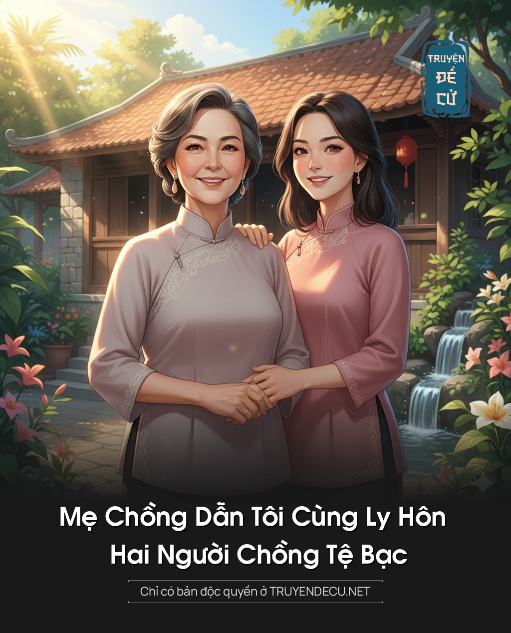 
                            Mẹ Chồng Dẫn Tôi Cùng Ly Hôn Hai Người Chồng Tệ Bạc