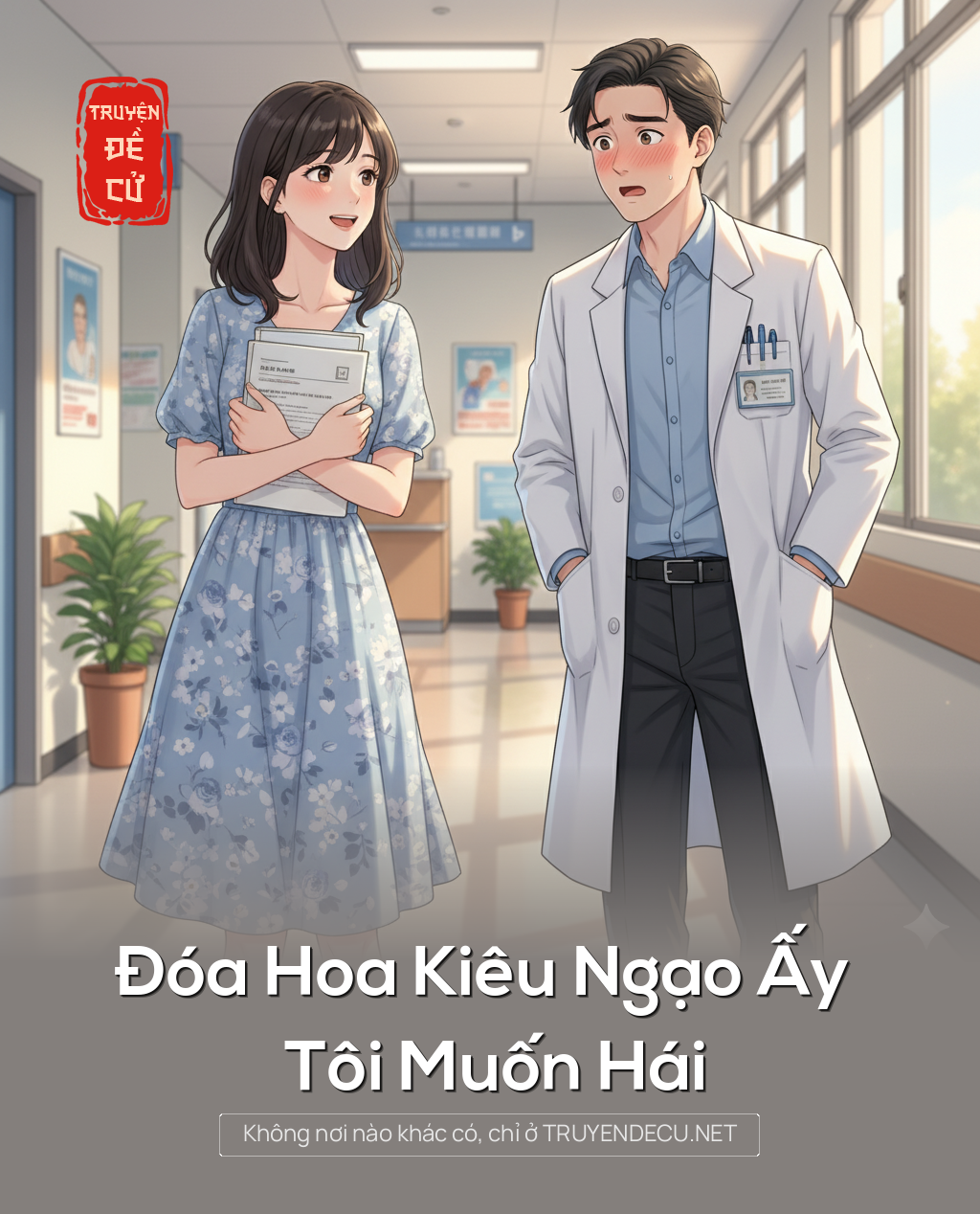 
                            Đóa Hoa Kiêu Ngạo Ấy Tôi Muốn Hái