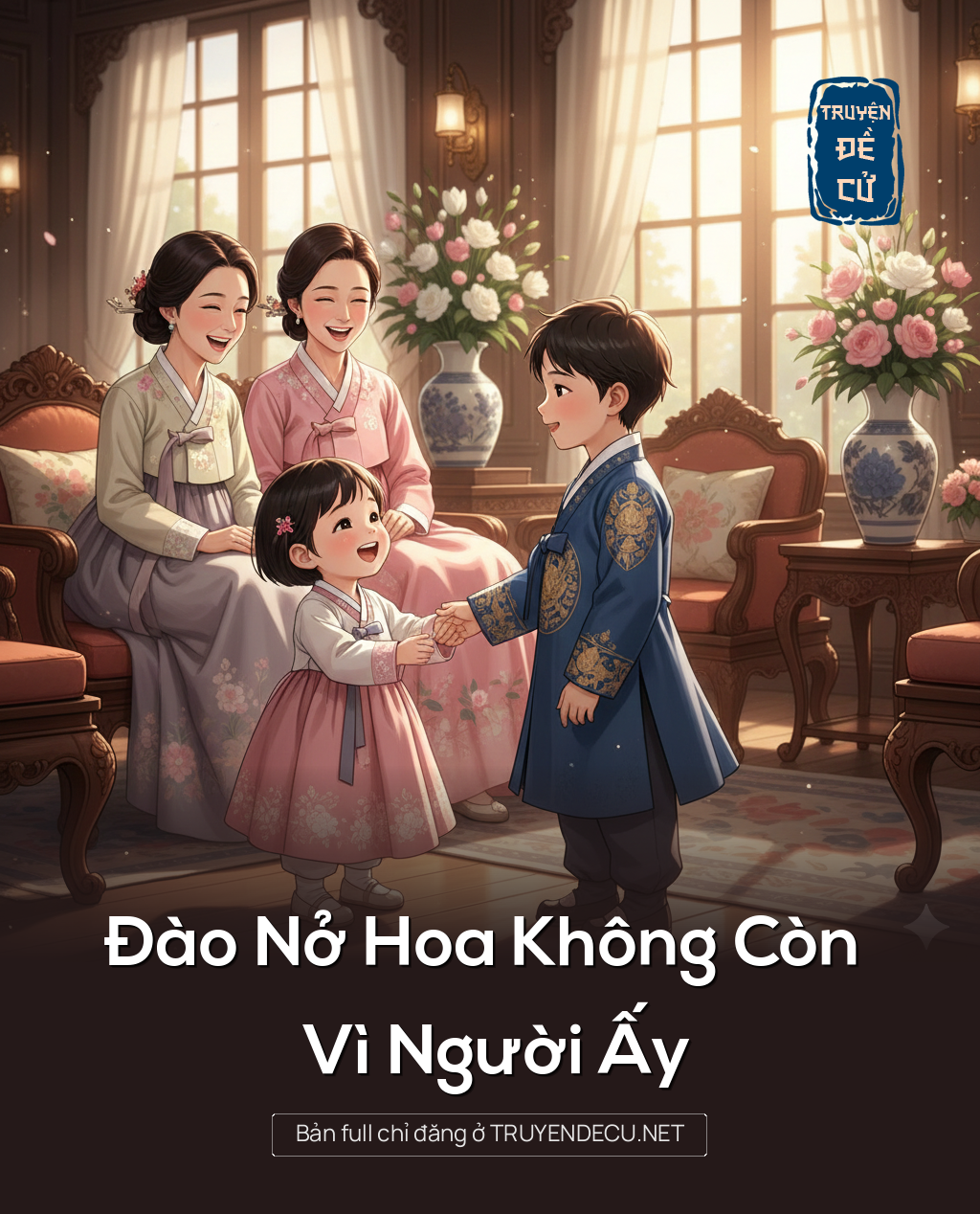 
                            Đào Nở Hoa Không Còn Vì Người Ấy