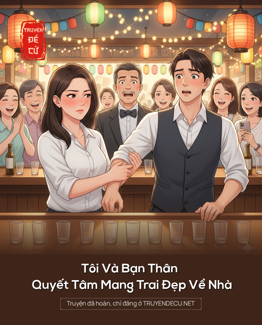 
                            Tôi Và Bạn Thân Quyết Tâm Mang Trai Đẹp Về Nhà