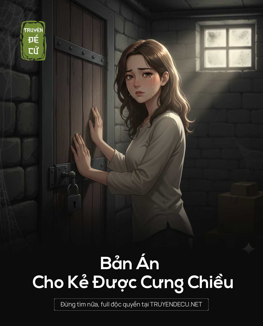 
                            Bản Án Cho Kẻ Được Cưng Chiều