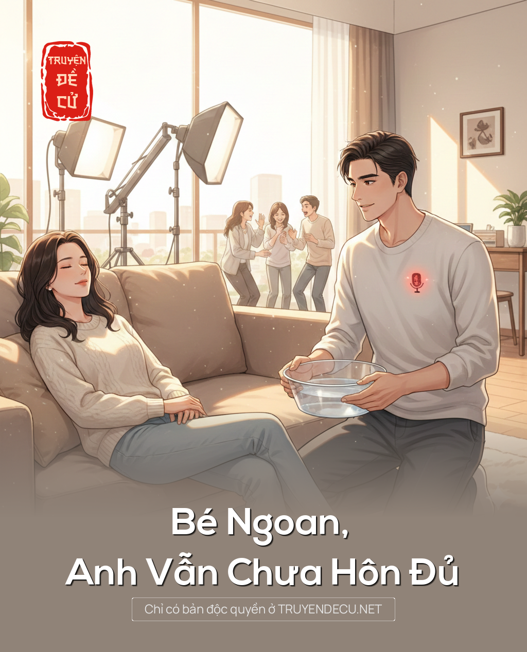 
                            Bé Ngoan, Anh Vẫn Chưa Hôn Đủ