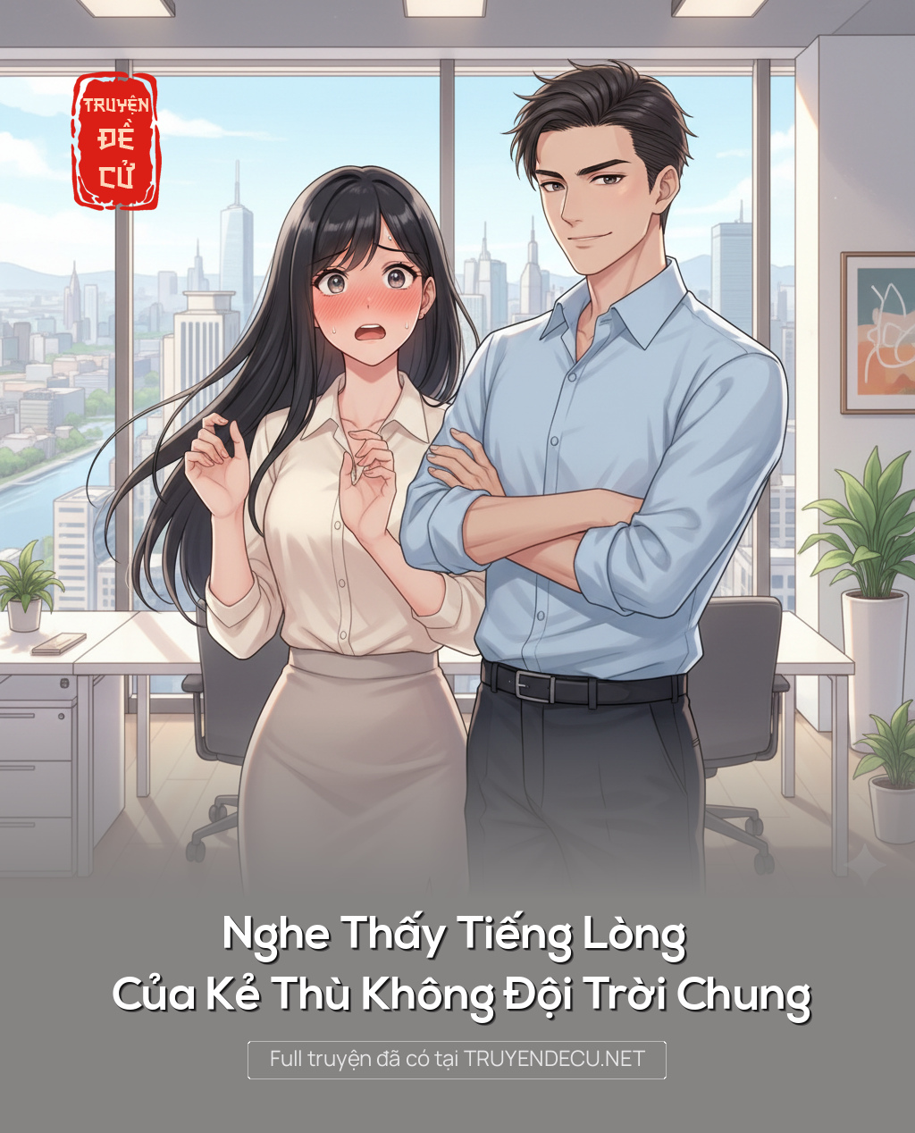 
                            Nghe Thấy Tiếng Lòng Của Kẻ Thù Không Đội Trời Chung