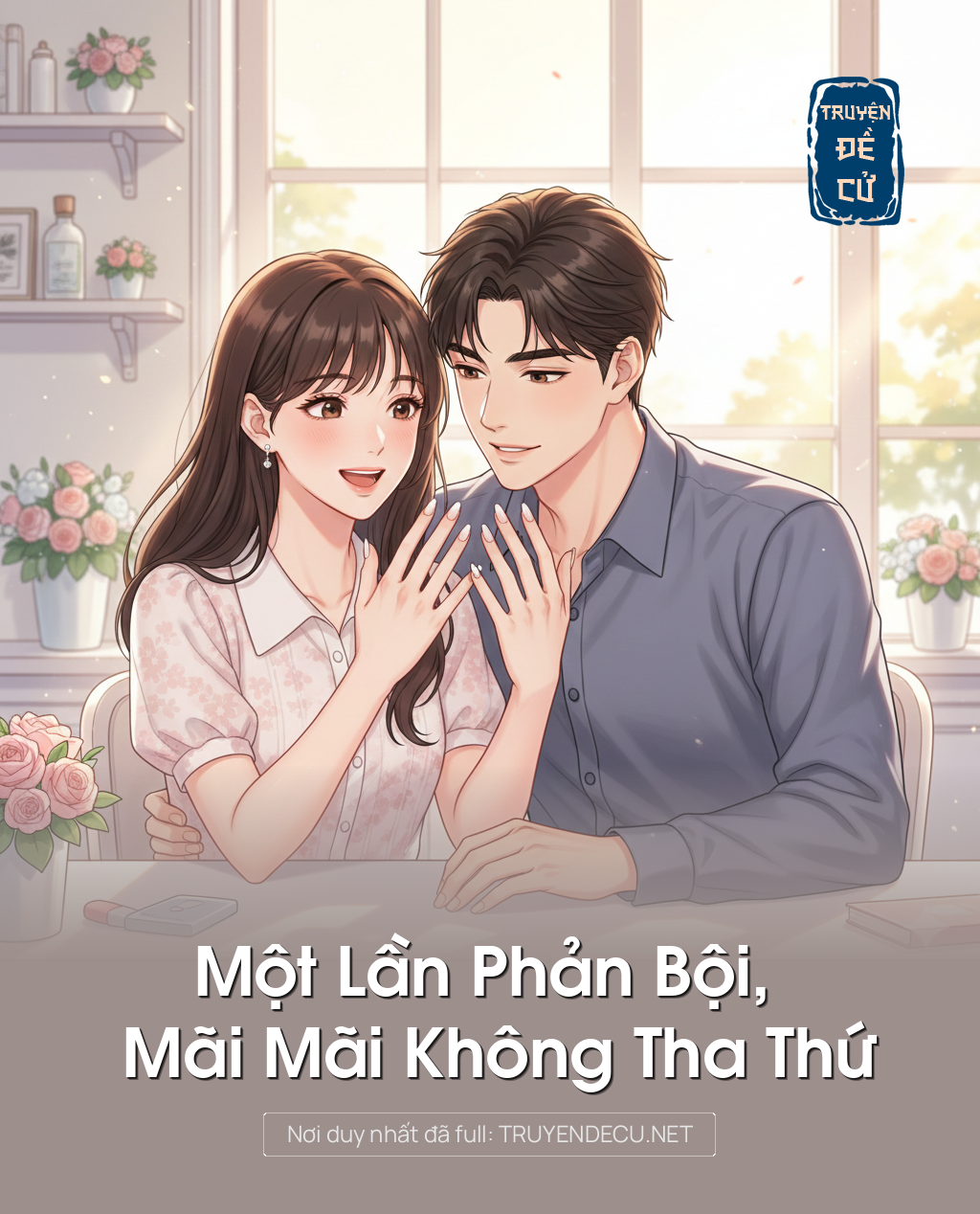 
                            Một Lần Phản Bội, Mãi Mãi Không Tha Thứ