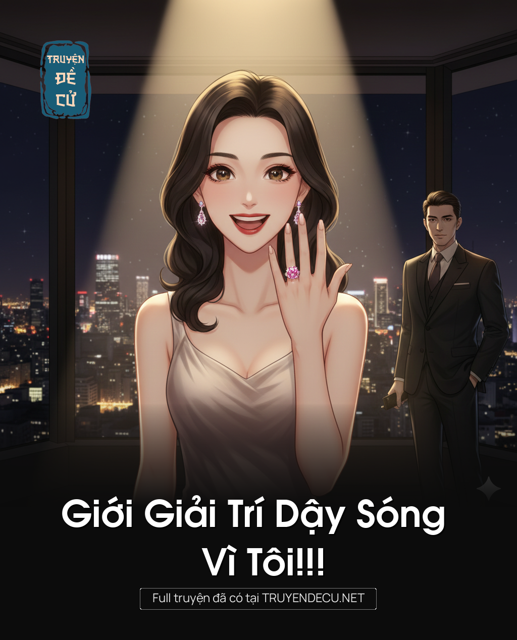 
                            Giới Giải Trí Dậy Sóng Vì Tôi!!!