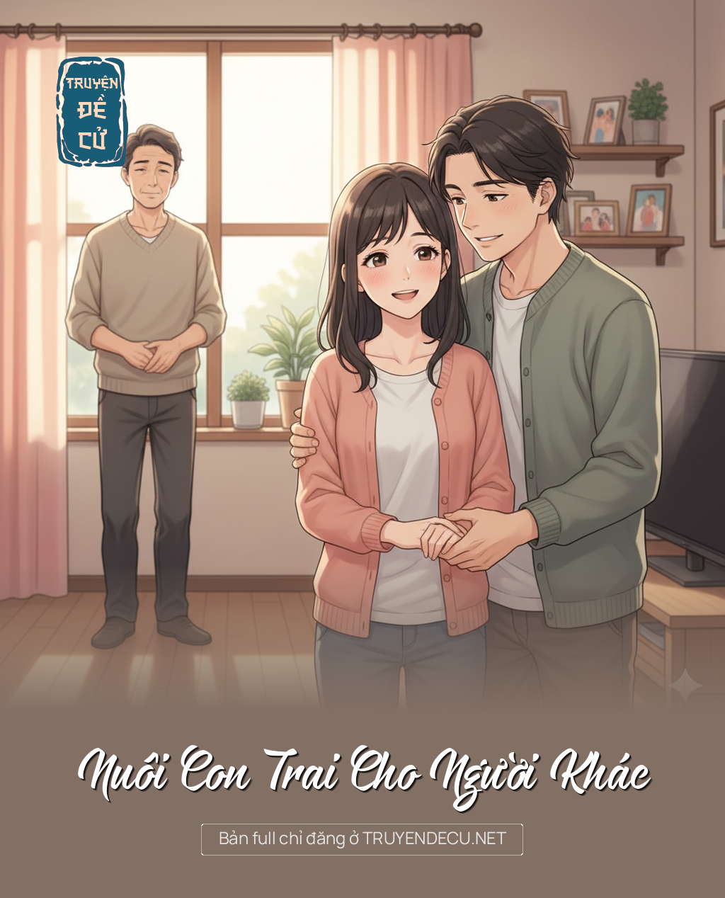 
                            Nuôi Con Trai Cho Người Khác