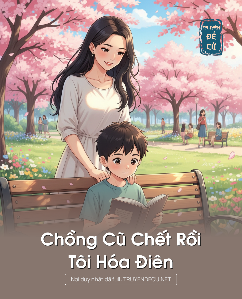 
                            Chồng Cũ Chết Rồi, Tôi Hóa Điên