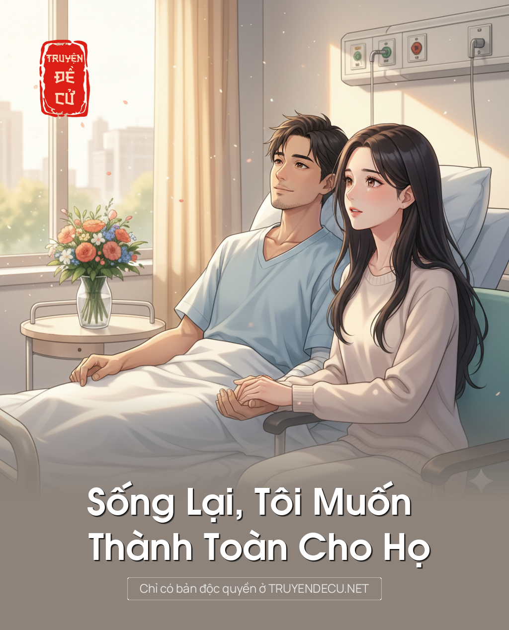 
                            Sống Lại, Tôi Muốn Thành Toàn Cho Họ