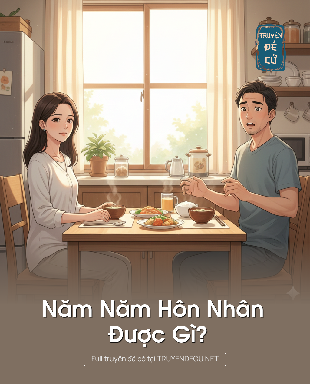 
                            Năm Năm Hôn Nhân Được Gì ?