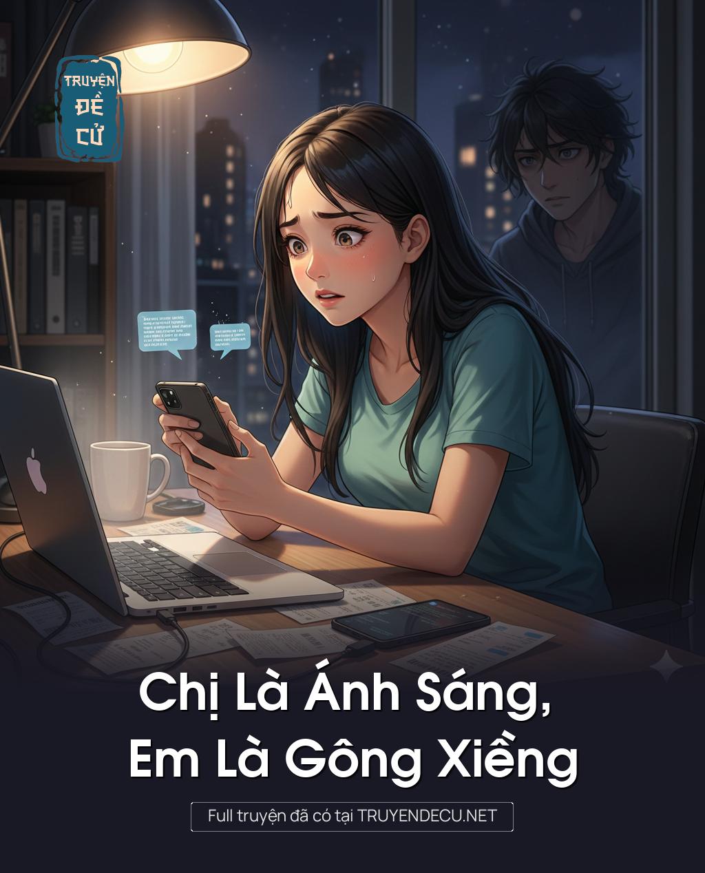 
                            Chị Là Ánh Sáng, Em Là Gông Xiềng