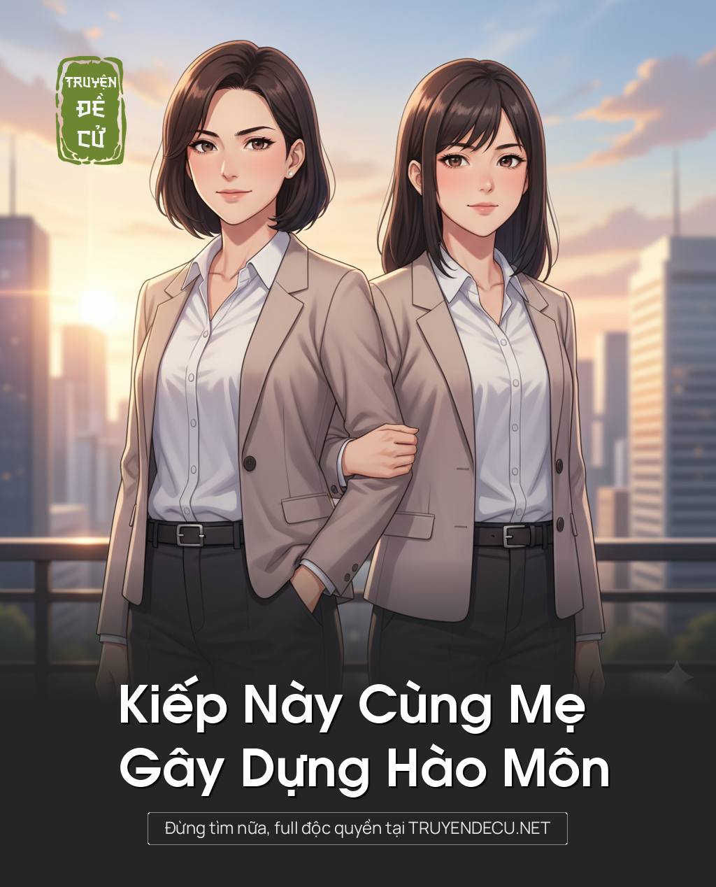 
                            Kiếp Này Cùng Mẹ Gây Dựng Hào Môn
