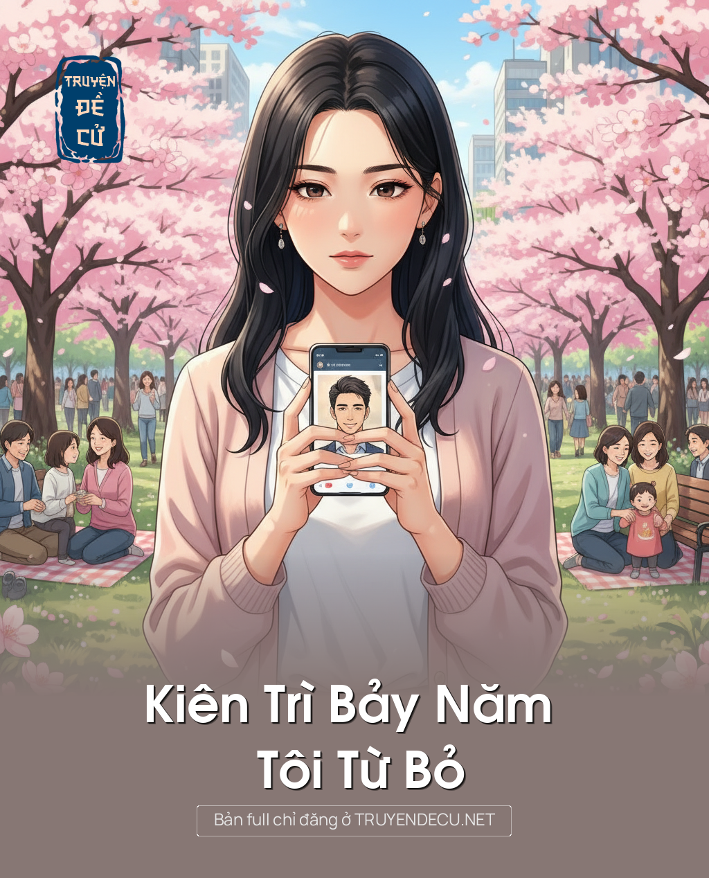 
                            Kiên Trì Bảy Năm Tôi Từ Bỏ