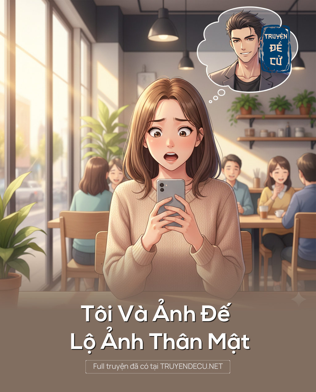 
                            Tôi Và Ảnh Đế Lộ Ảnh Thân Mật