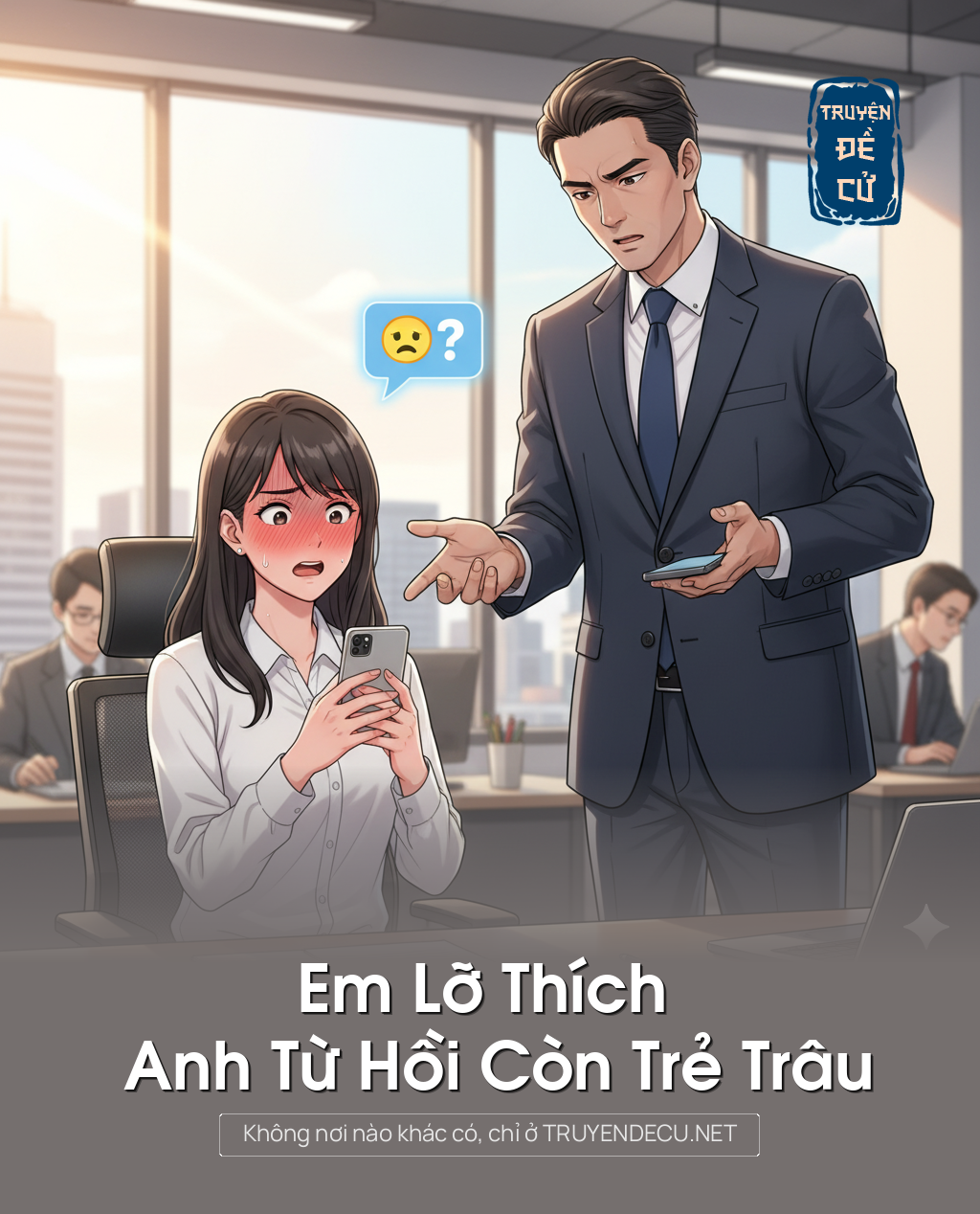 
                            Em Lỡ Thích  Anh Từ Hồi Còn Trẻ Trâu