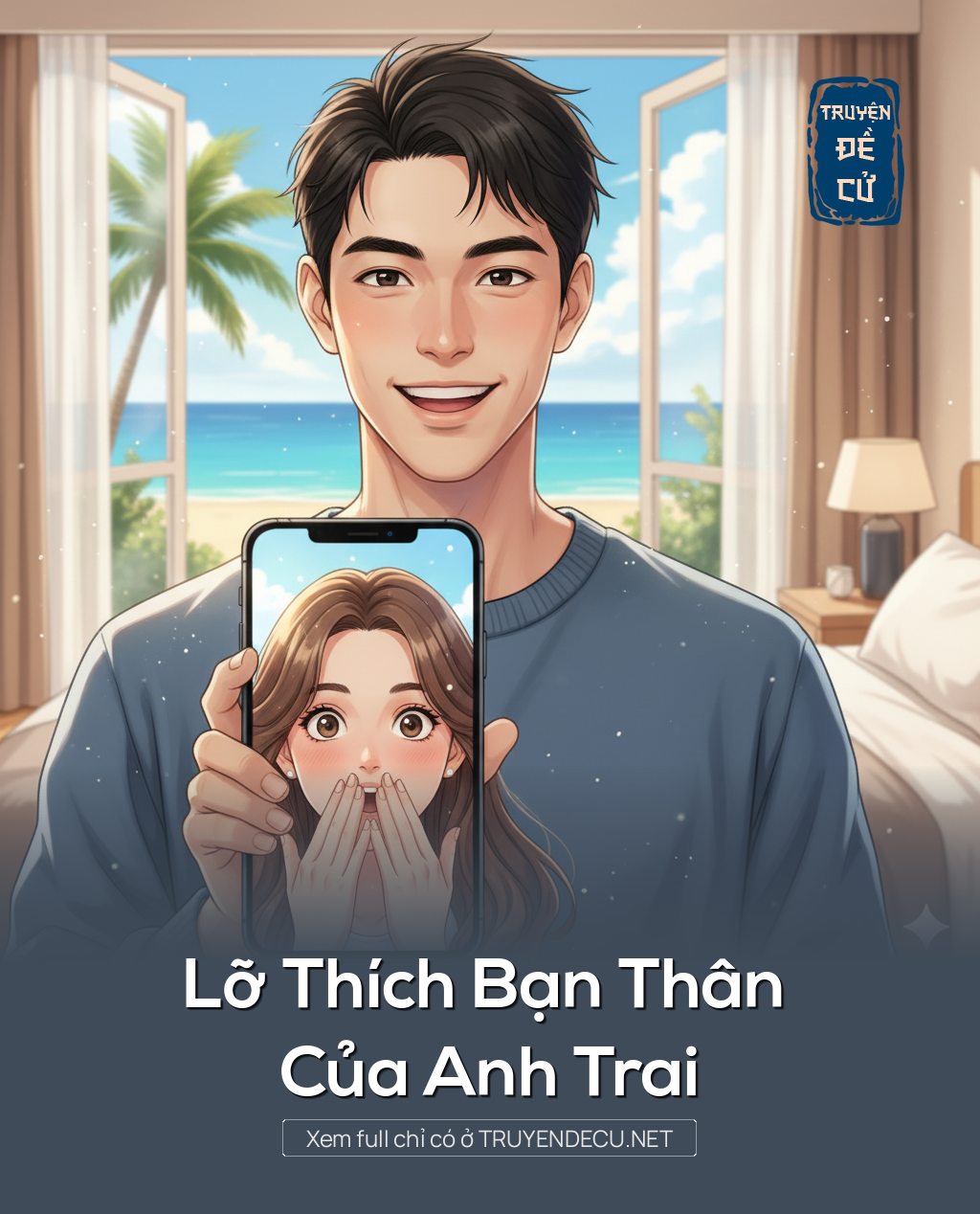 
                            Lỡ Thích Bạn Thân Của Anh Trai