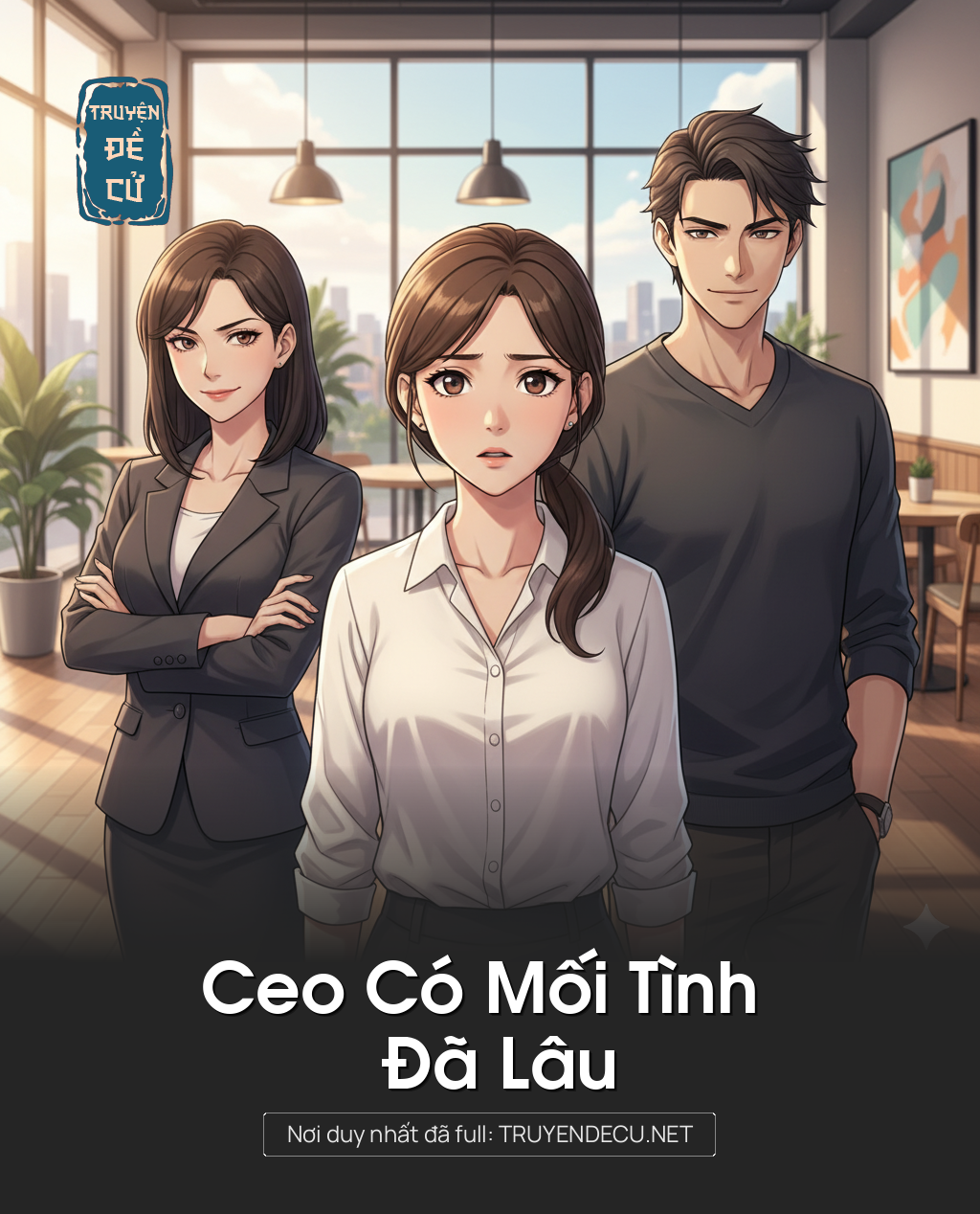 
                            Ceo Có Mối Tình  Đã Lâu