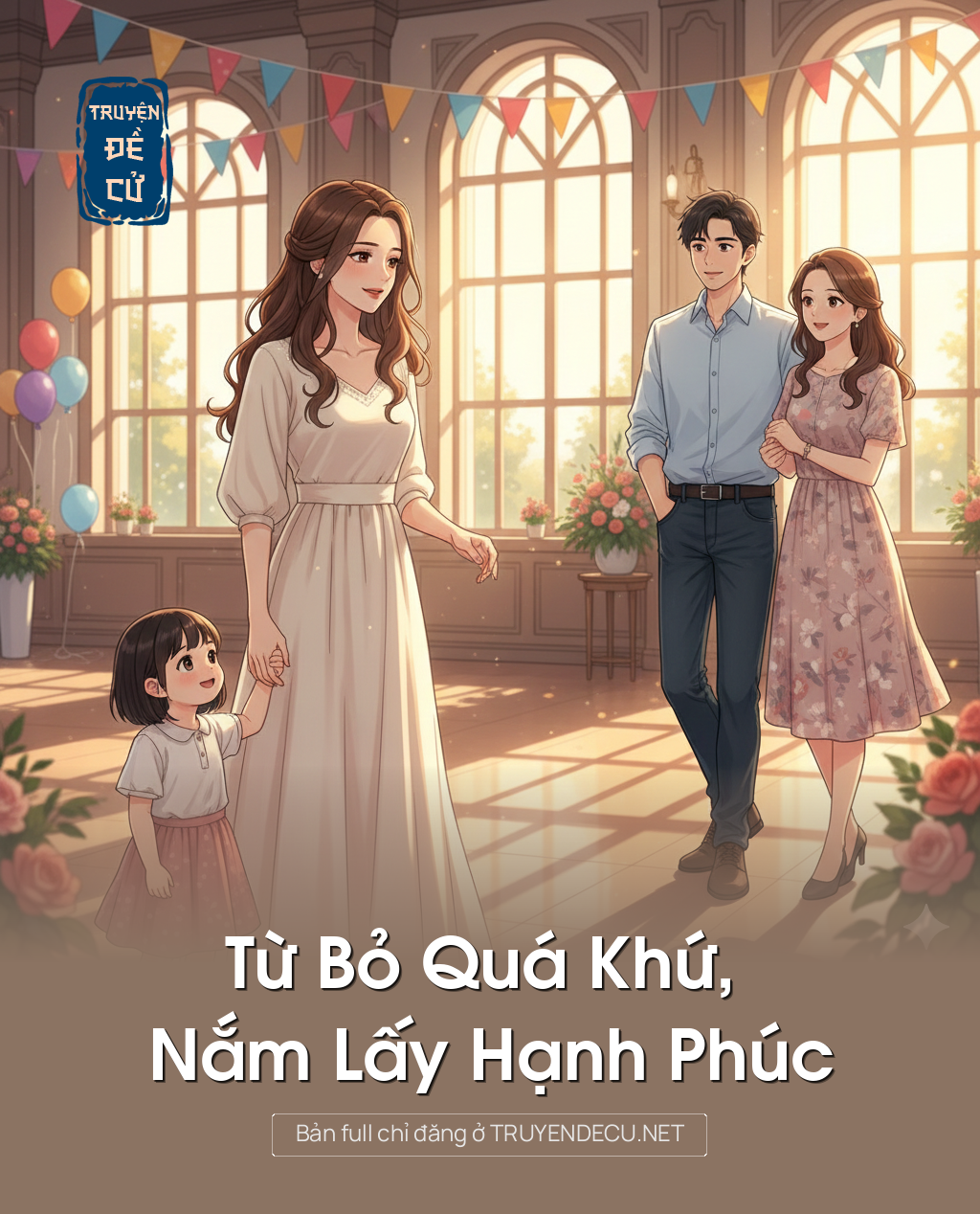 
                            Từ Bỏ Quá Khứ, Nắm Lấy Hạnh Phúc