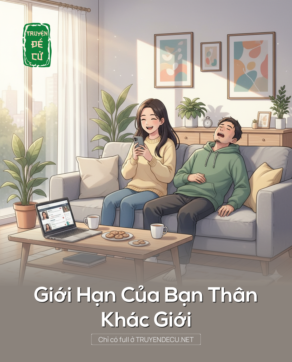
                            Giới Hạn Của Bạn Thân Khác Giới