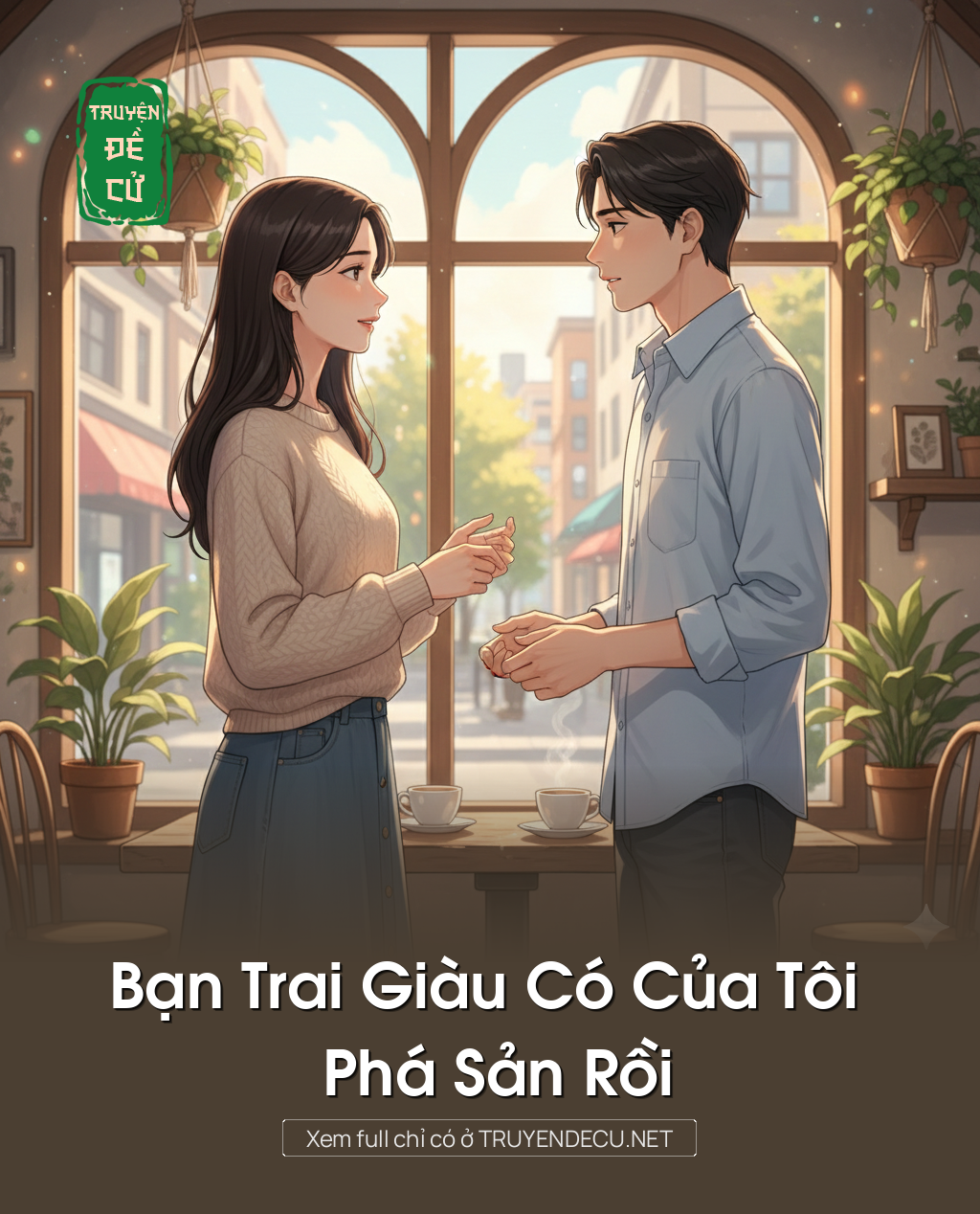 
                            Bạn Trai Giàu Có Của Tôi Phá Sản Rồi