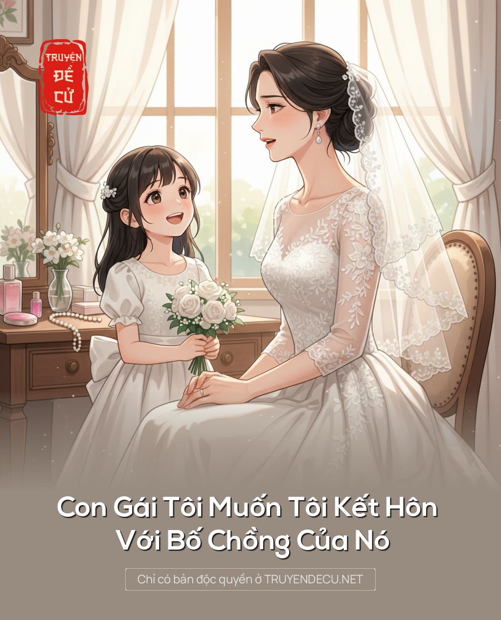 
                            Con Gái Tôi Muốn Tôi Kết Hôn Với Bố Chồng Của Nó