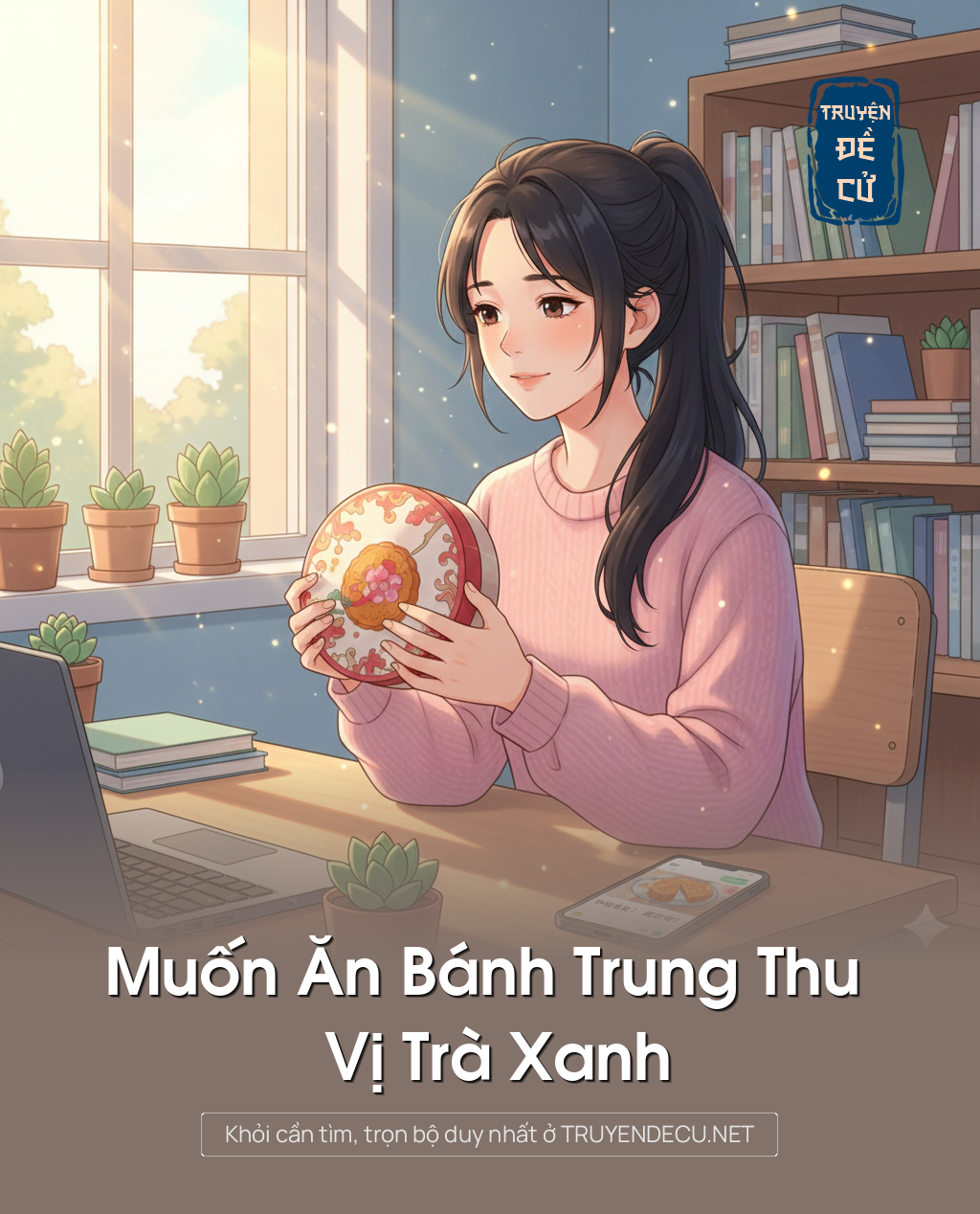 
                            Muốn Ăn Bánh Trung Thu Vị 