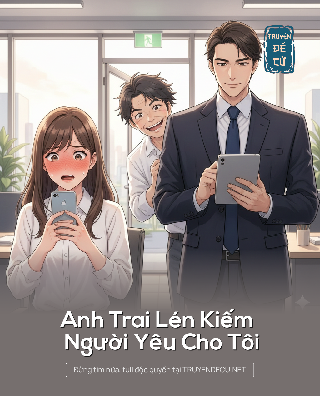 
                            Anh Trai Lén Kiếm Người Yêu Cho Tôi